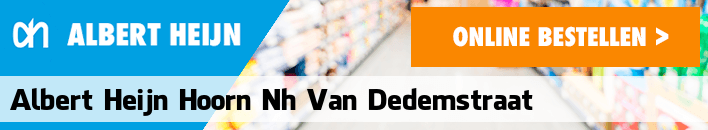 boodschappen bezorgen Albert Heijn Hoorn Van Dedemstraat