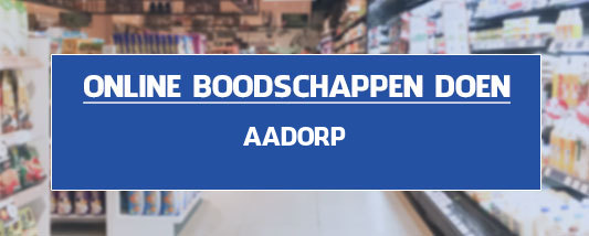 boodschappen bezorgen Aadorp